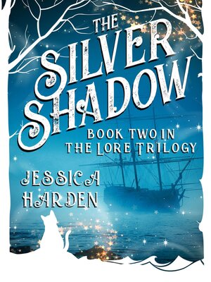 cover image of Silver Shadow Book Two In the Lore Trilogy